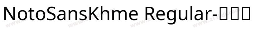 NotoSansKhme Regular字体转换 NotoSansKhme Regular字体转换